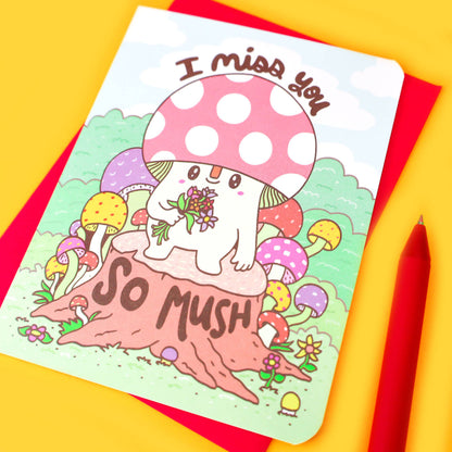 Miss You So Mush Mushroom Friendship Card