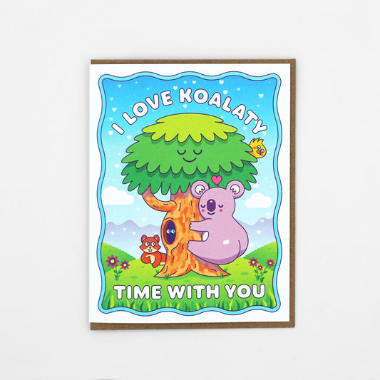 I Love Koalaty Time With You Greeting Card