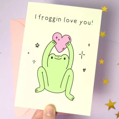 I Froggin Love You Greeting Card