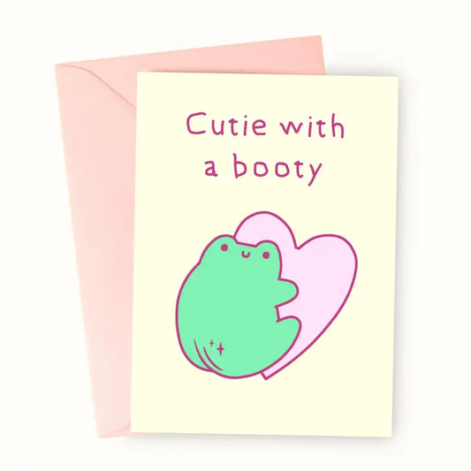 Cutie With A Booty Greeting Card