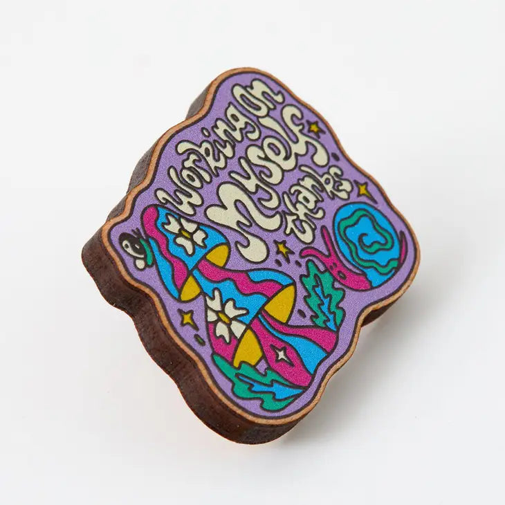 Working On Myself Thanks Wooden Eco Pin