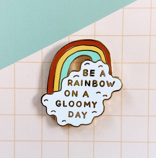 Be a Rainbow Enamel Pin