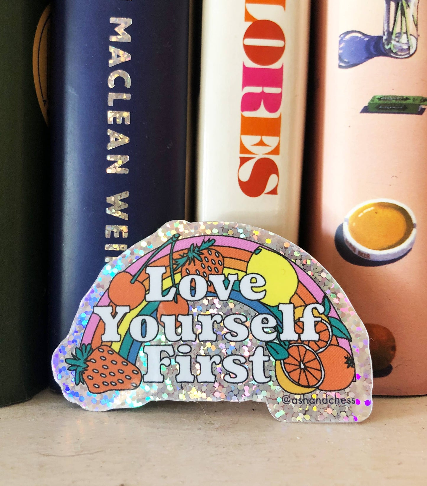 Love Yourself First Holographic Sticker