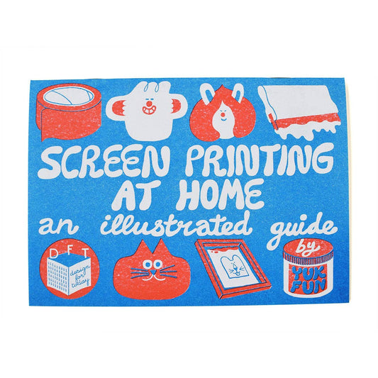 An Illustrated Guide to Screen Printing Book